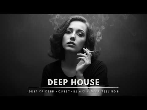 Best of Deep House 2026 | Chill Mix & Deep Feelings #38