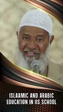 Islamic and Arabic Education in IIS School - Dr Zakir Naik