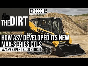How ASV Developed the New Max-Series CTLs | The Dirt #12