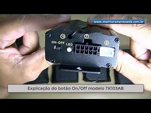 Funcionamento On Off rastreador TK103 TK103A TK103B