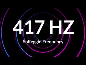 Solfeggio 417 hz Remove Negative Blocks | Undo Emotional Patterns | Facilitate Changes