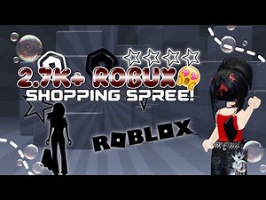 2.7K+ ROBUX Shopping Spree!!! ROBLOX