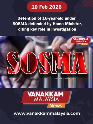 Home Minister Defends Detention of 16-Year-Old Under SOSMA
