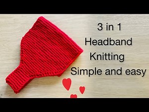 Knitting 3 in 1 headband| ear-warmer|neck warmer |crochet and joy