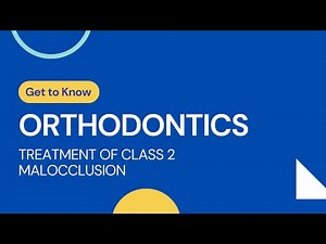 Orthodontics | Treatment of Class 2 Malocclusion