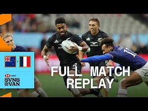 All Blacks secure HUGE Semi-final win | New Zealand vs France | Vancouver HSBC SVNS - Full Match