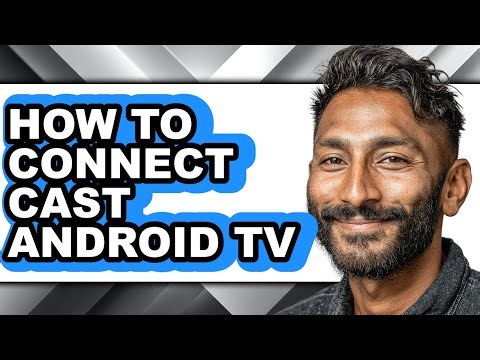 How to Connect Cast Android Tv (full Guide)