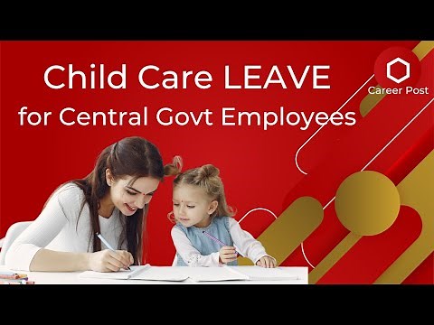 CHILD CARE LEAVE (CCL) RULES for Central Government Employees