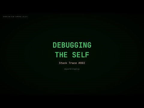 Debugging the Self | Stack Trace #002