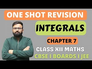 One Shot Revision I Chapter 7 Integrals I Class 12th Physics I CBSE I ISC I State Boards I JEE
