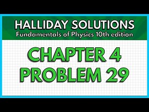 HALLIDAY SOLUTIONS - CHAPTER 4 PROBLEM 29 - Fundamentals of Physics 10th