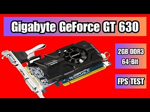 Gigabyte Nvidia GeForce GT 630 2GB DDR3 64Bits Video Graphics Card FPS Benchmarking Test 2025