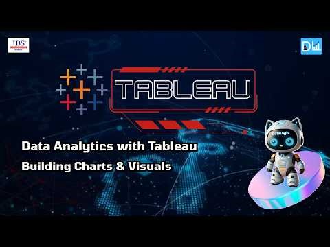 Building Charts and Visuals. Data Analytics with Tableau Episode 3