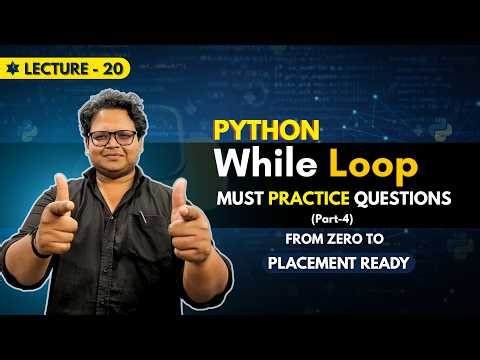 While Loop in Python Advanced Questions with Secret Trick | Part 4 | Zero to Placement