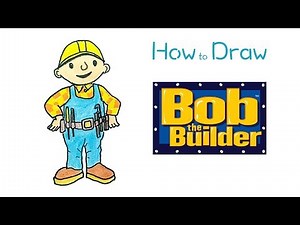 How to Draw Bob the Builder