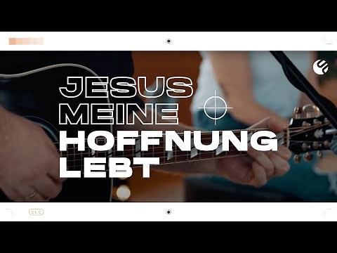 Jesus meine Hoffnung lebt (Living hope) - Urban Life Worship / Online Celebration
