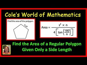 Finding the Area of a Regular Polygon Given Only a Side Length
