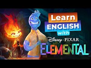 Learn English with Disney's ELEMENTAL