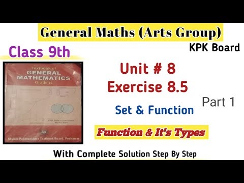 General Maths Class 9th|Functions & It's Kinds|Art Group Maths Unit 8 Exercise 8.5 Kpk Board