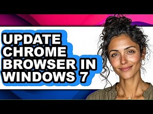 How to Update Chrome Browser in Windows 7 - Easy Guide