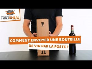 Comment envoyer une bouteille de vin par la poste ?