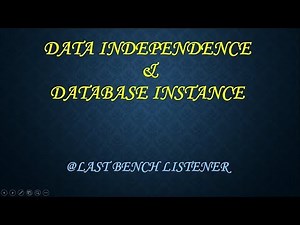 DATA INDEPENDENCE & DATABASE INSTANCE with example in DBMS (LECTURE-6)