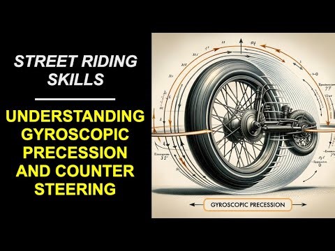 Understanding Gyroscopic Precession and Motorcycle Counter Steering