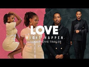 LOVE MIGHT HAPPEN OFFICIAL TRAILER 🔥