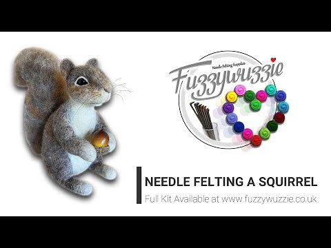 Needle Felting a Squirrel FULL TUTORIAL easy to follow for beginners too