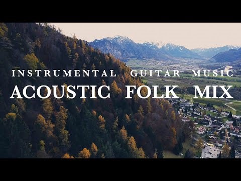 ACOUSTIC FOLK MIX / The best music for travel / Instrumental Indie Folk / Background Guitar Music
