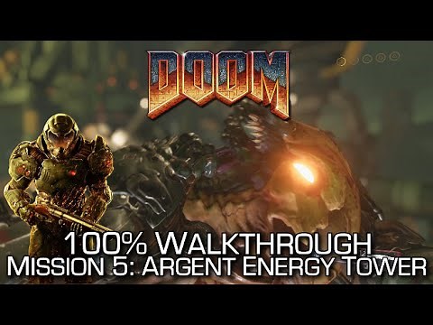 DOOM - Mission 5: Argent Energy Tower 100% Walkthrough - ALL SECRETS/COLLECTIBLES & CHALLENGES