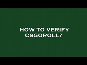 How to verify csgoroll?