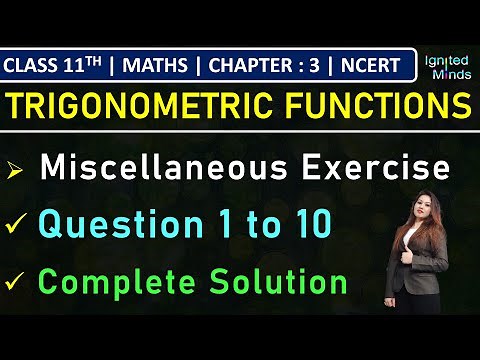Class 11th Maths Chapter 3 | Miscellaneous Exercise (Question 1 to 10) | Trigonometric Functions