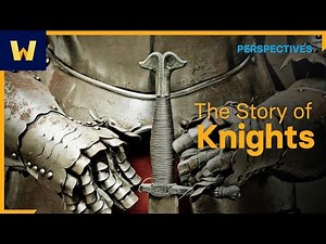 The Story of Knights | Wondrium Perspectives