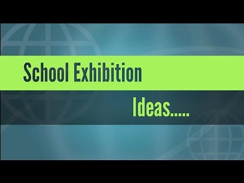 School Exhibition Ideas
