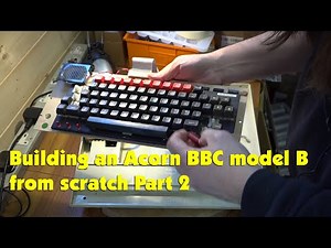 Let's Build an Acorn BBC Model B Micro Computer from scratch Part 2