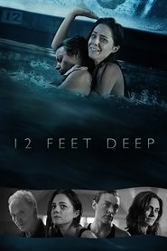12 Feet Deep (2018) - AZ Movies