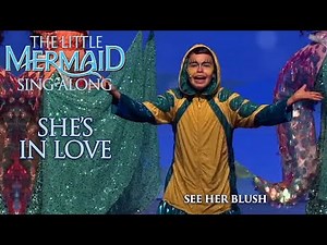 The Little Mermaid | She's In Love | Sing-Along