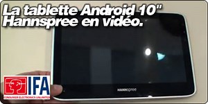 La tablette Android 10" Hannspree en vidéo.