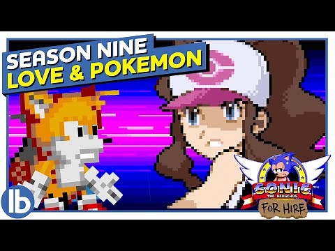 SONIC FOR HIRE: S9E5 - "Love and Pokemon" #SonicGoesToCollege