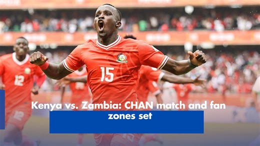 A look at Harambee Stars' final match against Zambia on Sunday and the fan zones that have been set up across the city. | The Star, Kenya