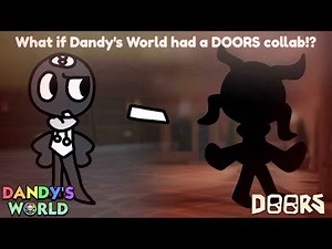 Dandy’s World X Doors COLLAB CONCEPT!