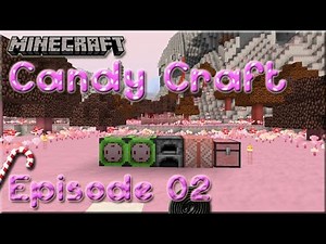 CandyCraft Ep 02 : Sugar Factory