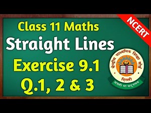 Class 11th Maths | Exercise 9.1 (Q1, Q2 & Q3) | Chapter 9: Straight Lines | NCERT ‪@MathAxis‬