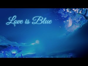 Love is Blue