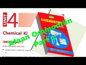 Chemistry grade 11 unit 4 chemical kinetics by Afaan Oromoo
