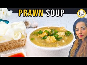 Prawn Soup🦐 Prawns Soup Recipe at Home- How To Make Prawn Soup (Winter Special) By Batool's Kitchen