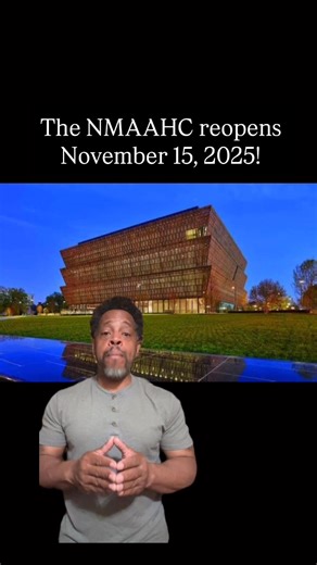 The NMAAHC reopens November 15, 2025! #nmaahc #smithsonian #blackhistory #museums #AfricanAmerican | African American Reports