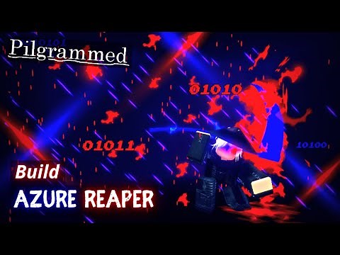 [ Pilgrammed ] Azure Reaper Build ( End Game ) // Roblox