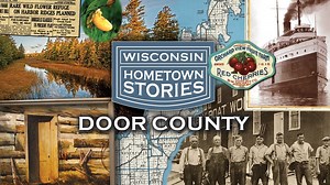 Watch Wisconsin Hometown Stories Wisconsin Hometown Stories: Door County on PBS Wisconsin